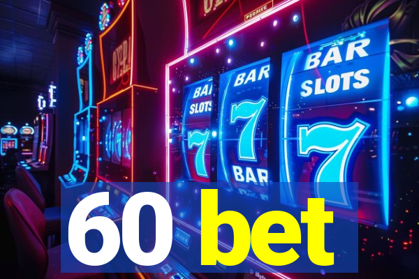 60 bet